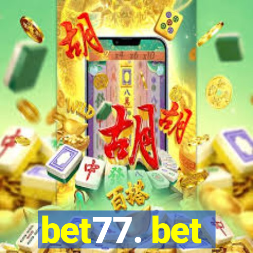 bet77. bet