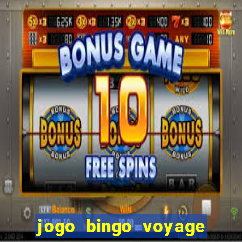 jogo bingo voyage paga de verdade