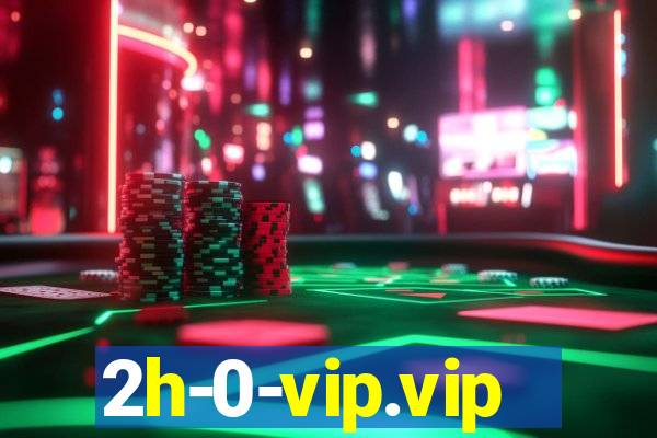 2h-0-vip.vip