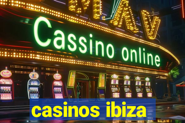 casinos ibiza