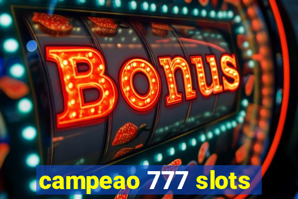 campeao 777 slots