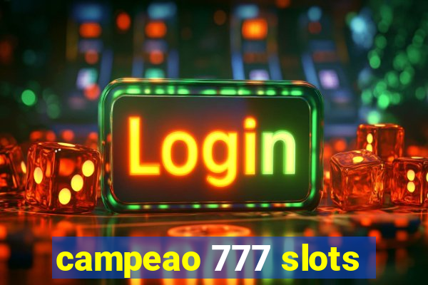 campeao 777 slots