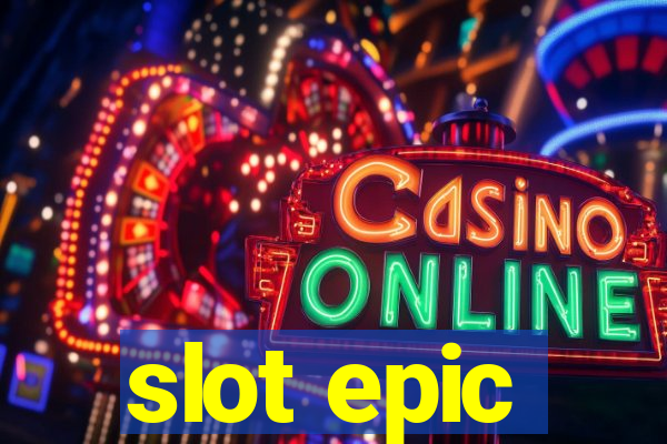 slot epic