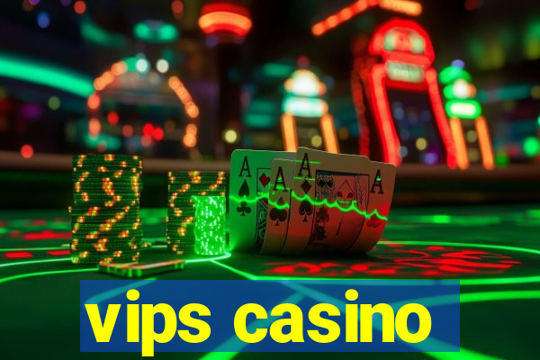 vips casino