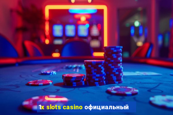 1x slots casino официальный