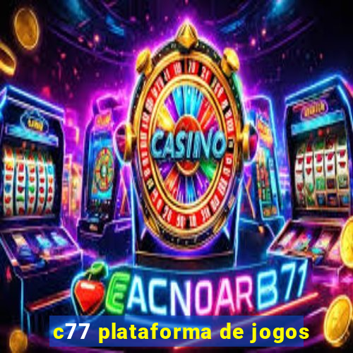 c77 plataforma de jogos