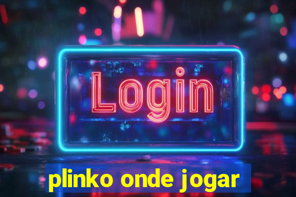 plinko onde jogar