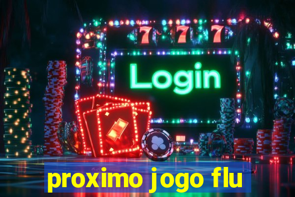 proximo jogo flu