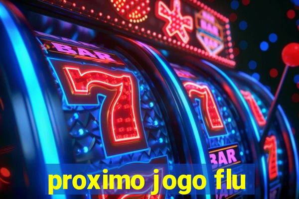 proximo jogo flu