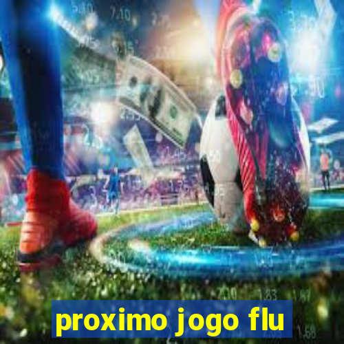 proximo jogo flu