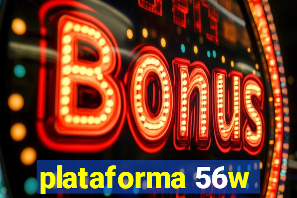 plataforma 56w