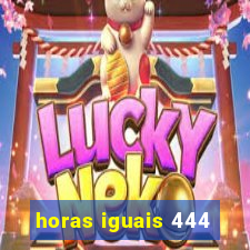 horas iguais 444