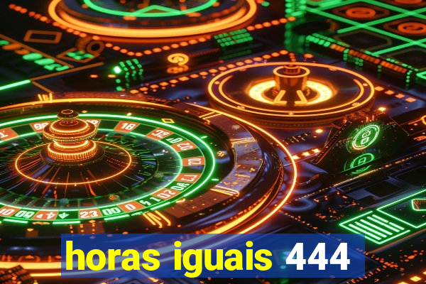 horas iguais 444