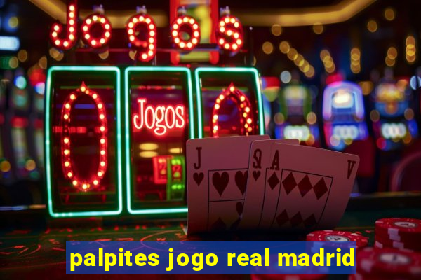 palpites jogo real madrid