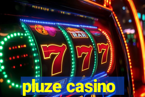 pluze casino