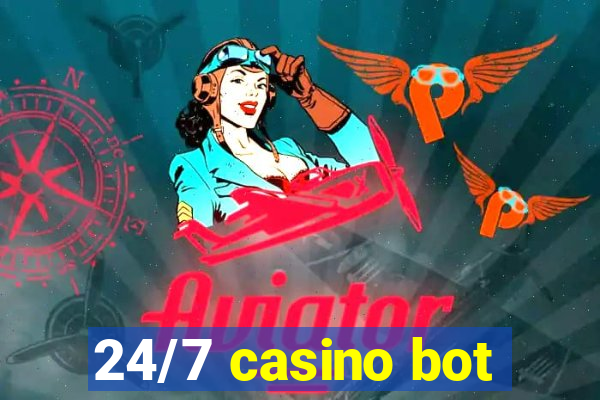 24/7 casino bot