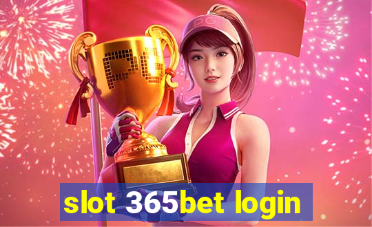 slot 365bet login