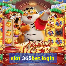 slot 365bet login