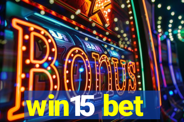 win15 bet