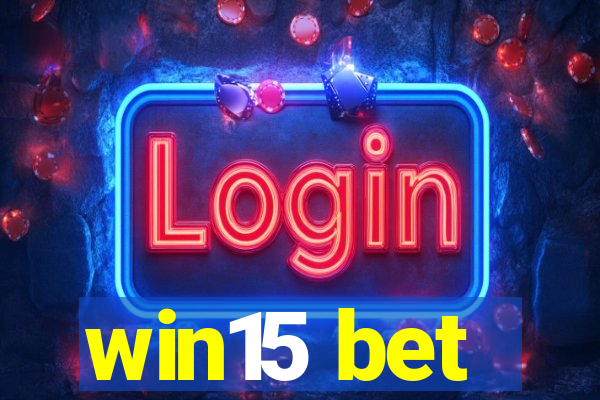 win15 bet