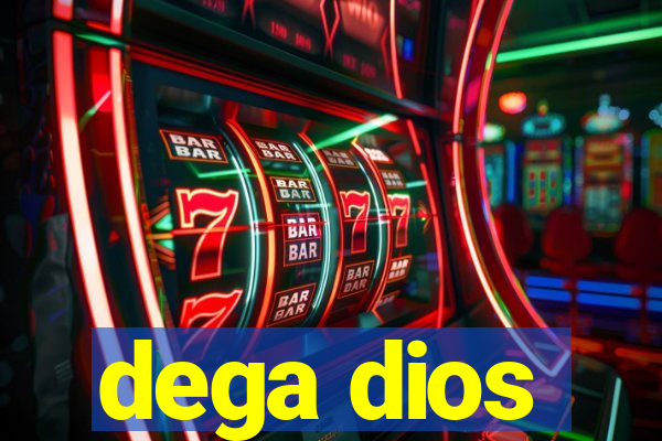 dega dios