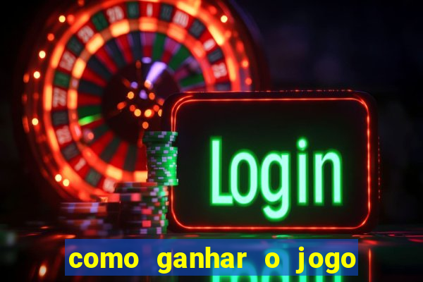 como ganhar o jogo do tigre