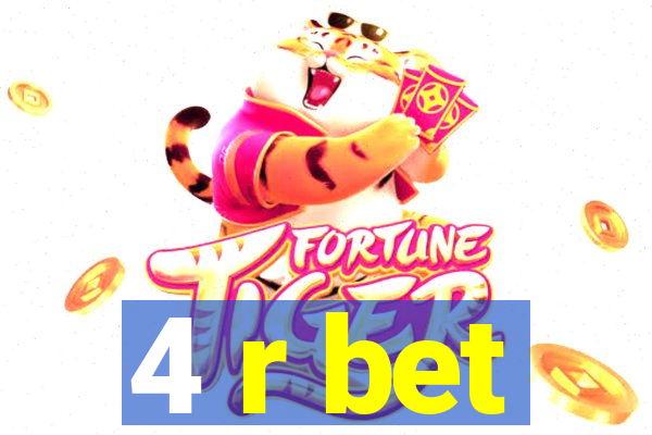 4 r bet