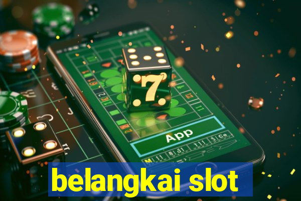 belangkai slot