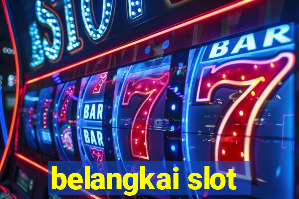 belangkai slot