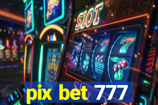 pix bet 777