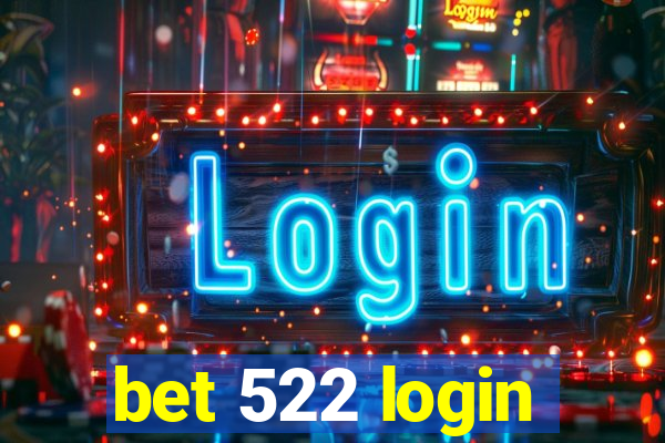 bet 522 login