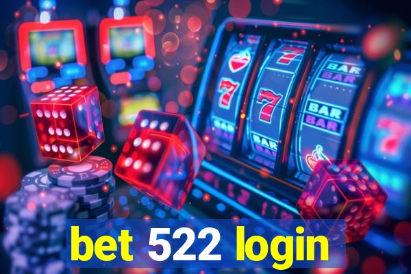 bet 522 login