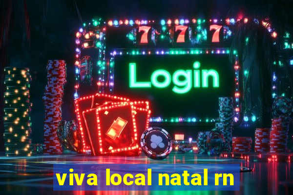 viva local natal rn