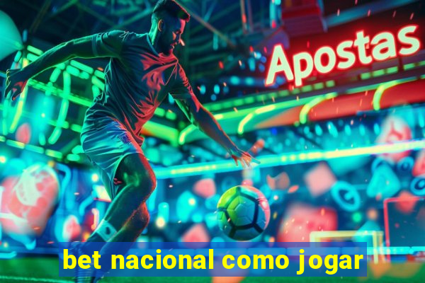 bet nacional como jogar