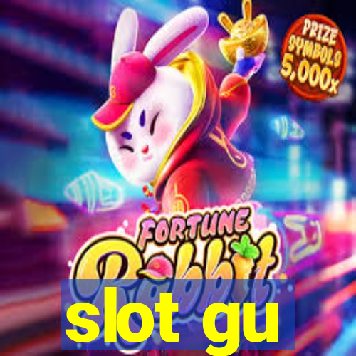 slot gu