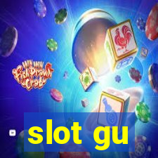 slot gu