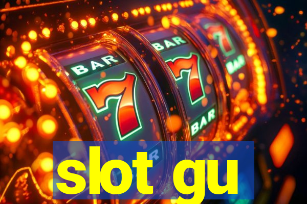 slot gu