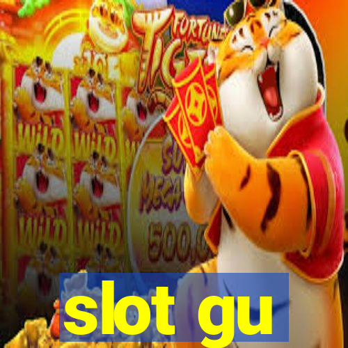 slot gu