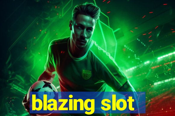 blazing slot