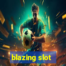 blazing slot