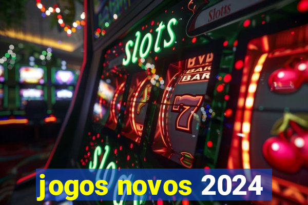 jogos novos 2024