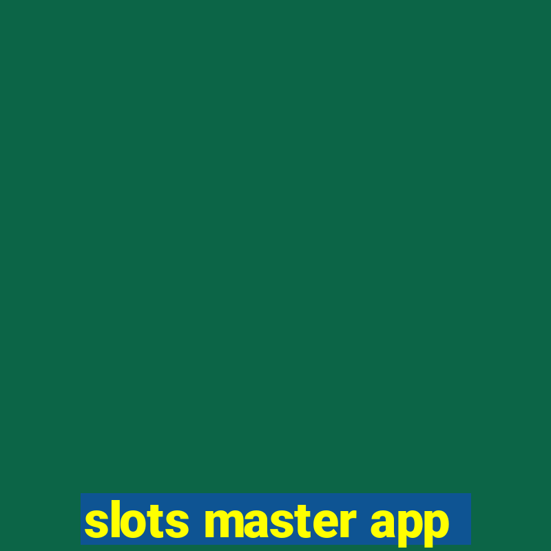 slots master app