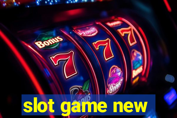 slot game new