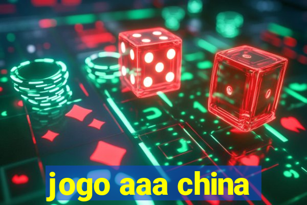 jogo aaa china