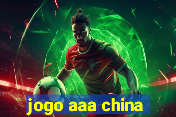 jogo aaa china