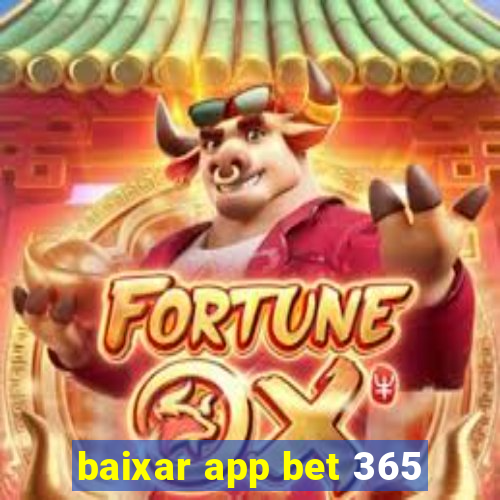 baixar app bet 365