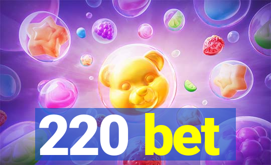 220 bet