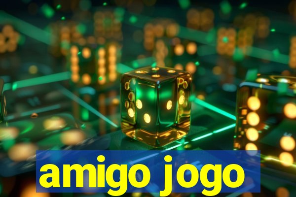 amigo jogo