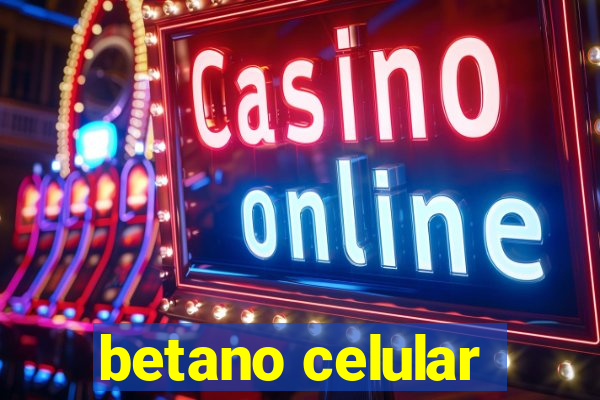 betano celular