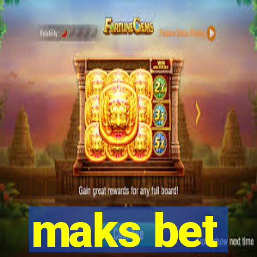 maks bet